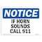 Signmission OSHA Notice, 3.5" Height, If Horn Sounds Please Call 911 Sign, 5" X 3.5", Landscape OS-NS-D-35-L-13605 - alternate 1